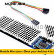 MAX7219 LED Dot Matrix Module Microcontroller pour Arduino 4 in 1