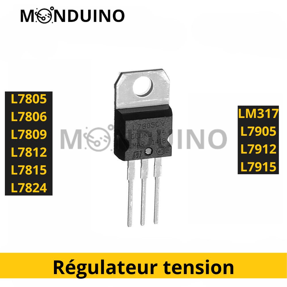 Régulateur de tension TO220 - POSITIF NEGATIF et variable LM317T L7805 L7812